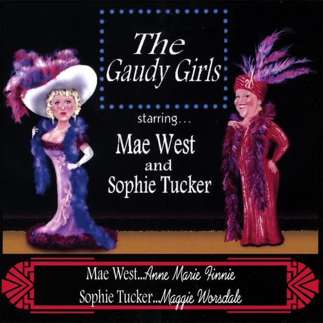 The Gaudy Girls - Sophie Tucker