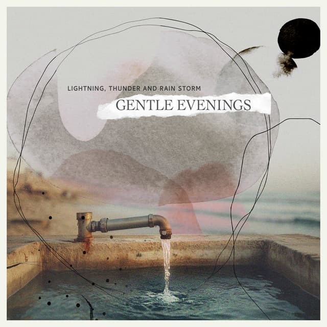 Gentle Evenings - Lightning, Thunder and Rain Storm