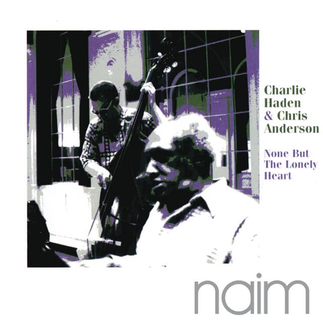 None But the Lonely Heart - Charlie Haden