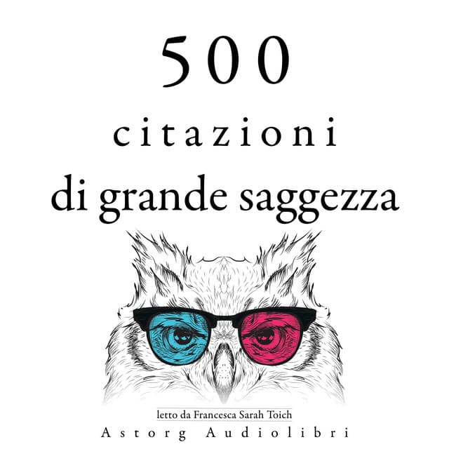 500 citazioni da grande saggezza - Gautama Bouddha
