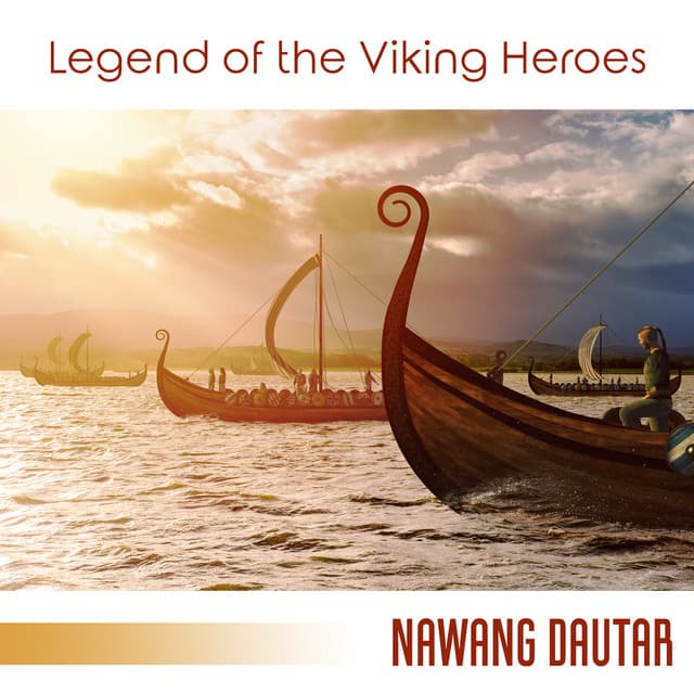 Legend of the Viking Heroes: Celtic Music for Kids Book Reading, Imagination and Play - Nawang Dautar