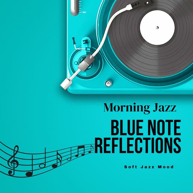 Blue Note Reflections: Morning Jazz - Soft Jazz Mood