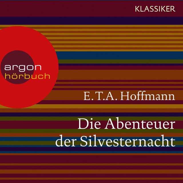 Die Abenteuer der Silvesternacht - Ernst Theodor Amadeus Hoffmann
