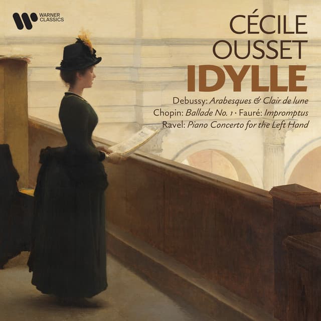 Idylle - Debussy: Arabesques & Clair de lune - Chopin: Ballade No. 1 - Fauré: Impromptus - Ravel: Piano Concerto for the Left Hand - Cecile Ousset