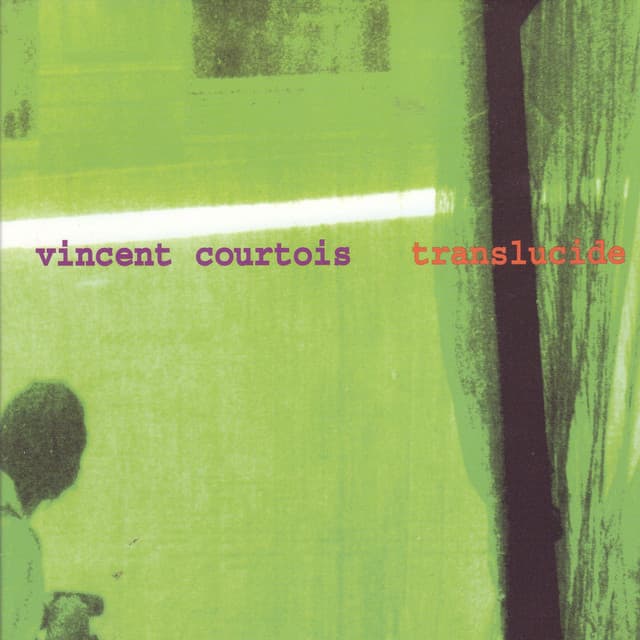 Translucide - Vincent Courtois