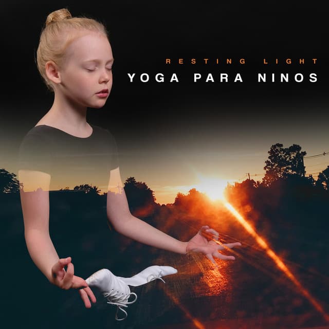 Resting Light - Yoga Para Ninos
