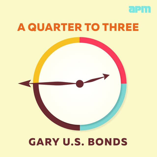 A Quarter to Three - Gary U.S. Bonds