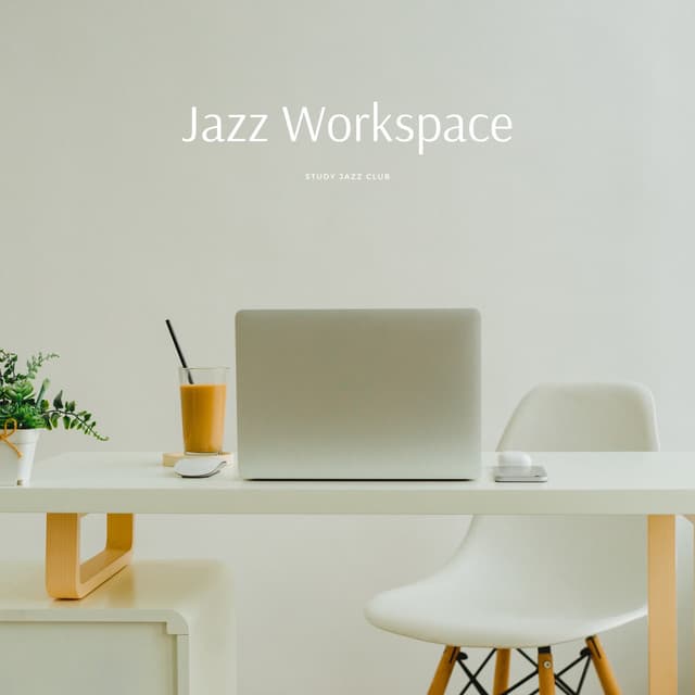 Jazz Workspace: Coffee Lounge Grooves for Inspired Work - Study Jazz Club