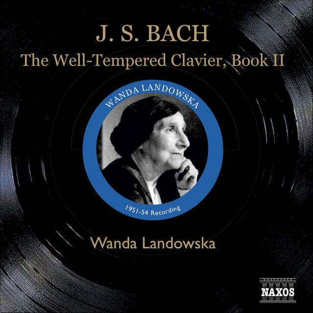 J.S. Bach: The Well-Tempered Clavier, Book Ii - Johann Sebastian Bach