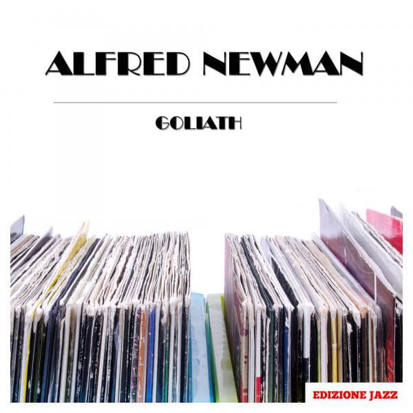 Goliath - Alfred Newman
