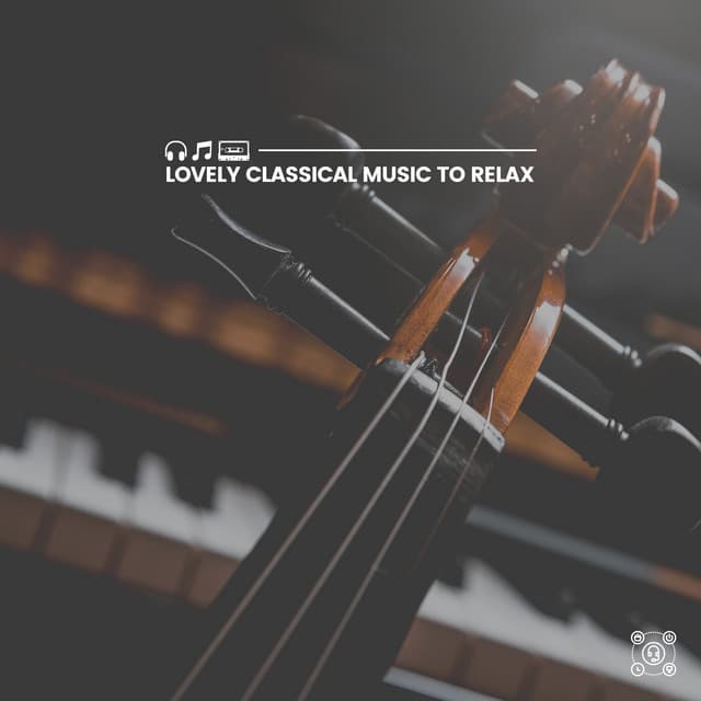 Lovely Classical Music to Relax - Classical Music