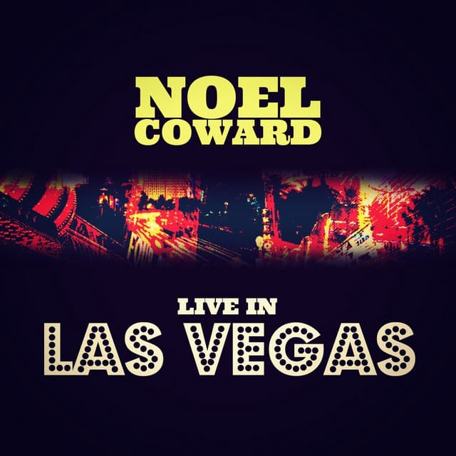 Noel Coward Live at Las Vegas - Noel Coward