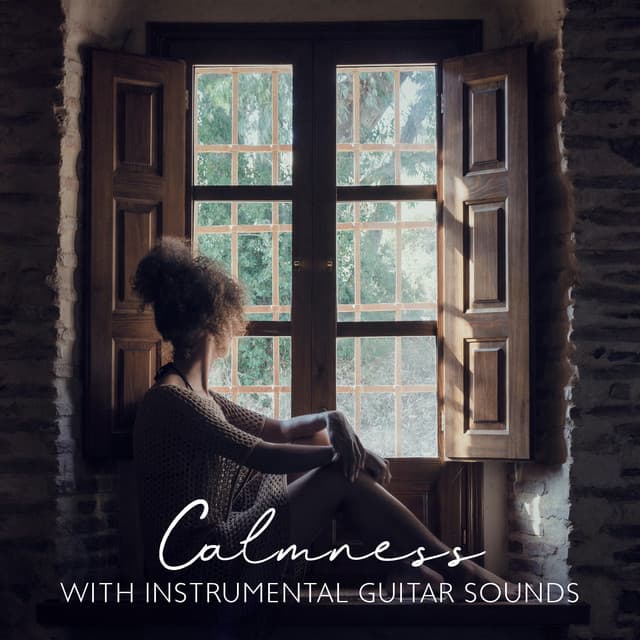 Calmness with Instrumental Guitar Sounds: Touching Guitar, Restful Flute, Relaxing Tones, Music to Heal - Instrumental Music Zone