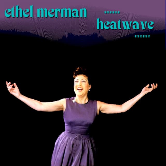 Heatwave - Ethel Merman