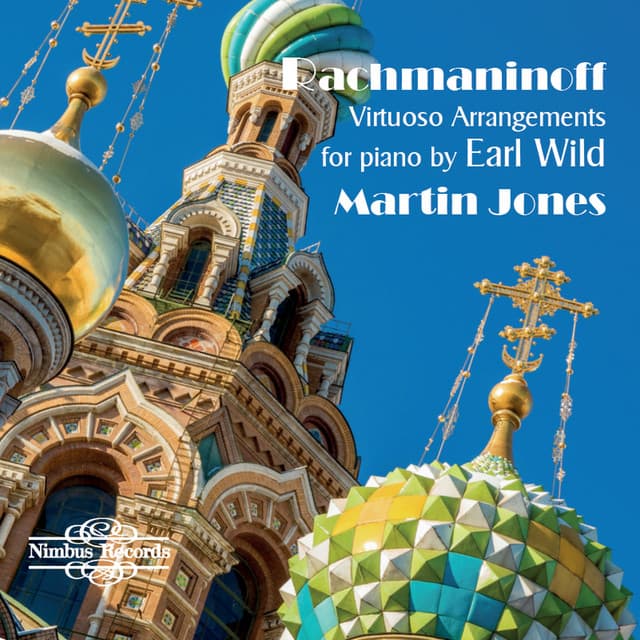 Rachmaninoff: Virtuoso Arrangements for Piano by Earl Wild - Earl Wild