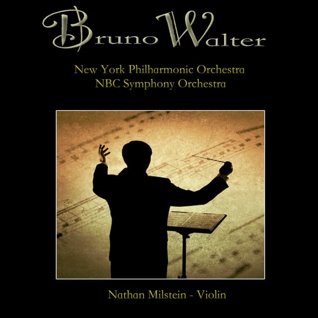 Bruno Walter - New York Philharmonic, NBC Symphony Orchestra - New York Philharmonic
