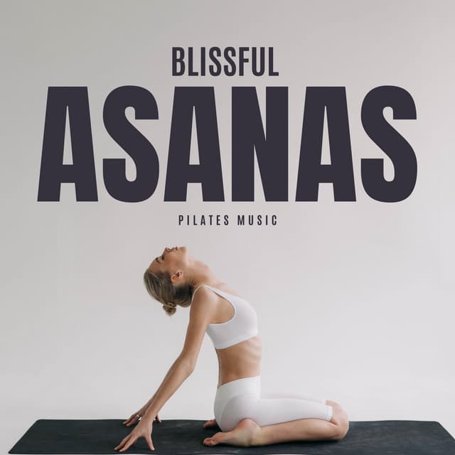 Blissful Asanas: Yoga Flow Music - Pilates Music