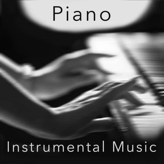 Piano: Instrumental Music - Instrumental
