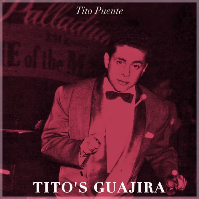 Tito's Guajira - Tito Puente
