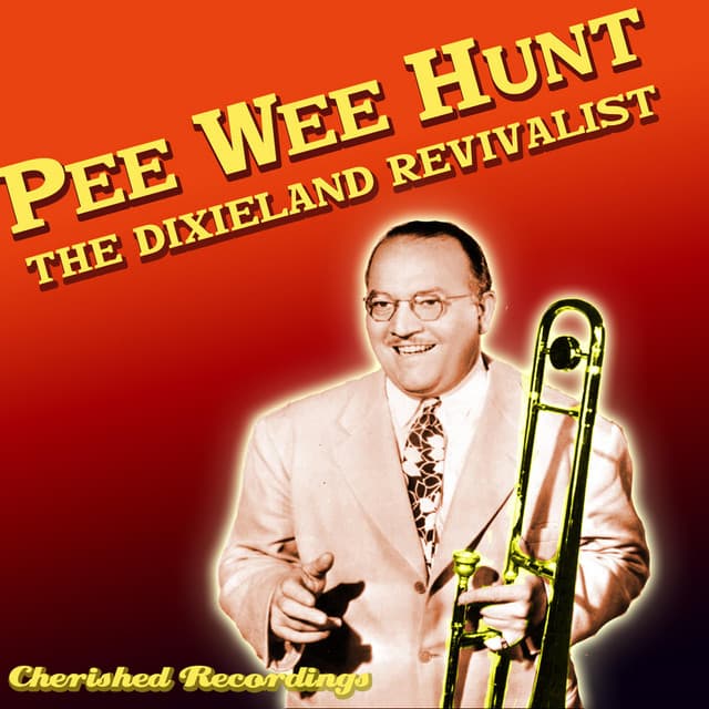 The Dixieland Revivalist - Pee Wee Hunt