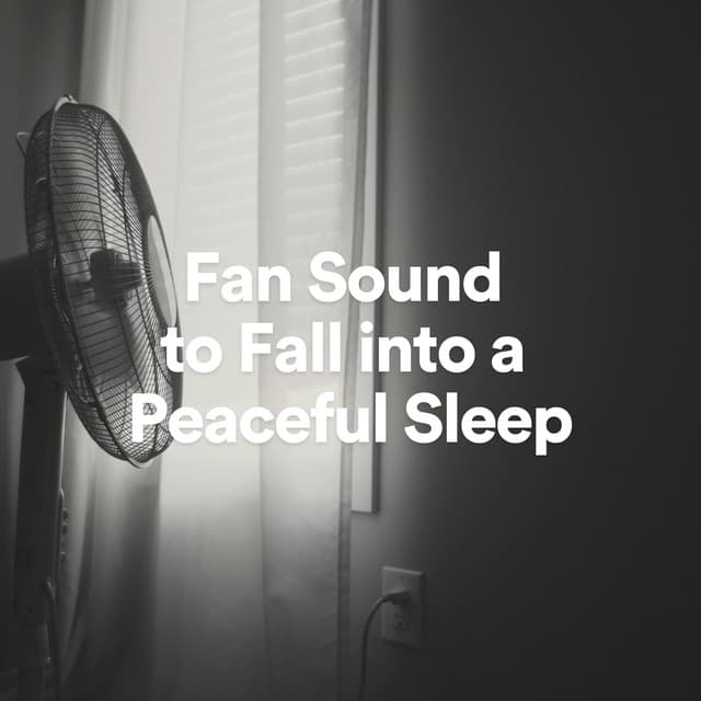 Fan Sound to Fall into a Peaceful Sleep - Fan Sounds For Sleep