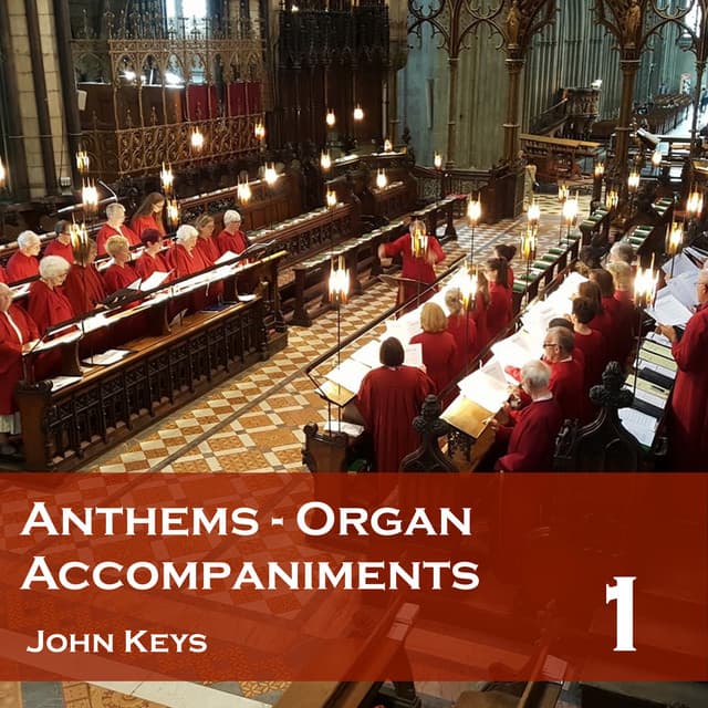 Anthems: Organ Accompaniments 1 - John Keys