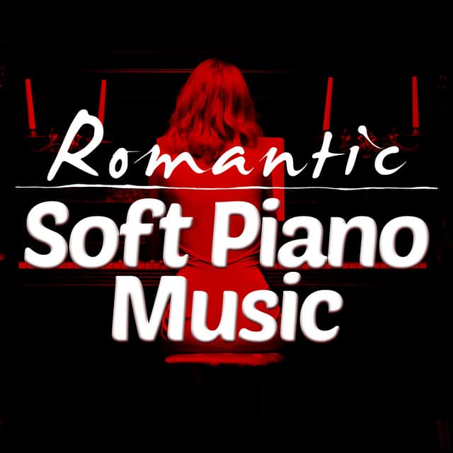 Romantic Soft Piano Music - Romantic Piano