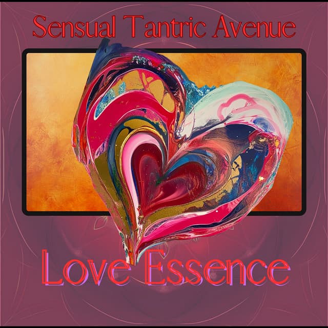 Love Essence - Sensual Tantric Avenue