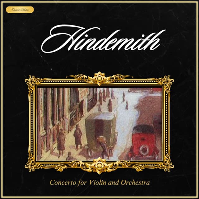Hindemith: Concerto for Violin and Orchestra - Paul Hindemith