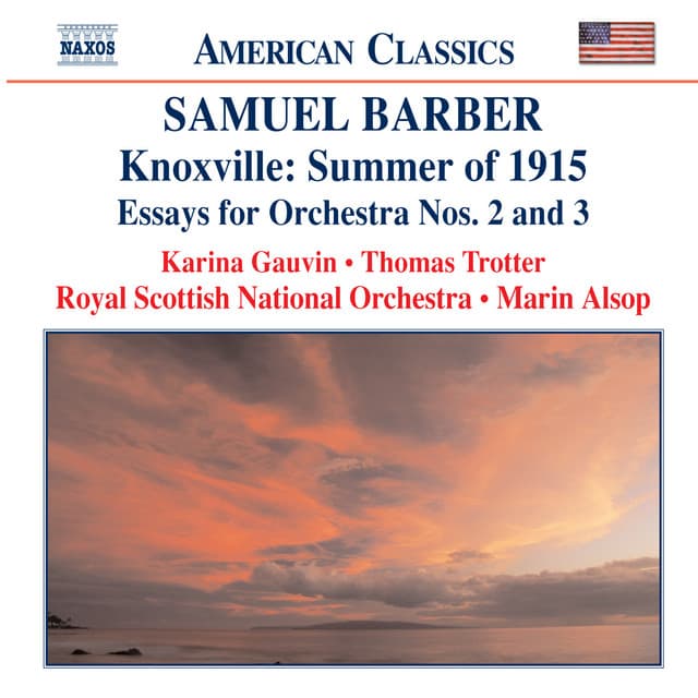 Barber: Knoxville: Summer of 1915 / Essays for Orchestra Nos. 2 and 3 - Samuel Barber