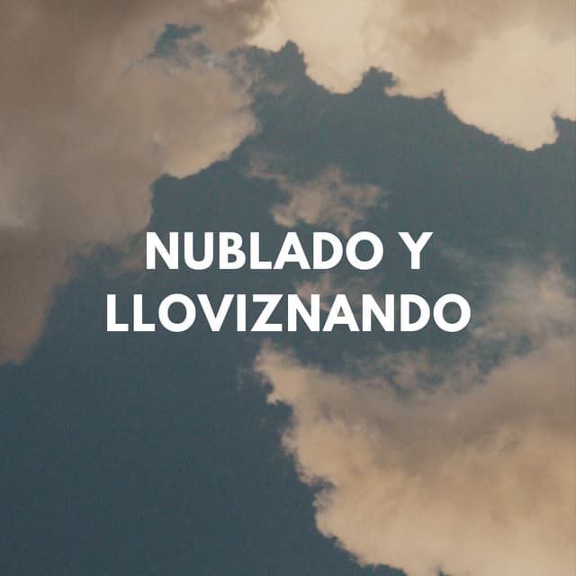 Nublado Y Lloviznando - Deja que llueva
