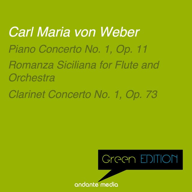 Green Edition - Carl Maria von Weber: Piano Concerto No. 1, Op. 11 & Clarinet Concerto No. 1, Op. 73 - Carl Maria von Weber