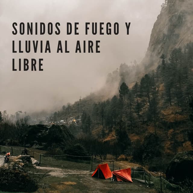 Sonidos de Fuego y Lluvia al Aire Libre - Naturaleza Sonidos