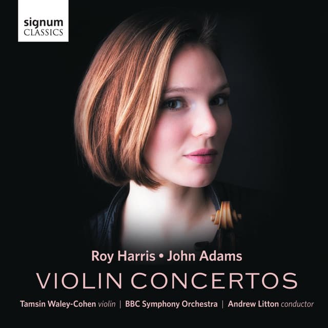 Roy Harris & John Adams: Violin Concertos - Tamsin Waley-Cohen
