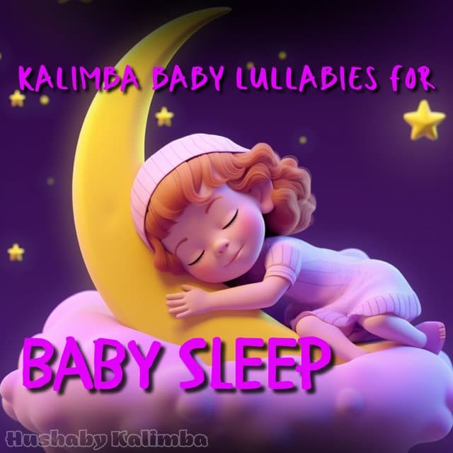 Kalimba Baby Lullabies for Baby Sleep - Hushaby Kalimba
