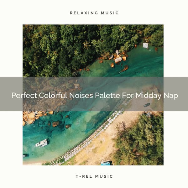 Perfect Colorful Noises Palette For Midday Nap - Baby Rain Sleep Sounds / Brown Noise Therapy