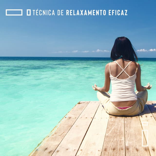 Técnica de Relaxamento Eficaz: Descanse Sua Mente com Música de Meditação - Meditação e Espiritualidade Musica Academia