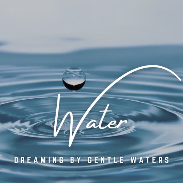 Rippling Dreamland: Water's Lullaby for Rest - Fresh Water Sounds For Inner Peace
