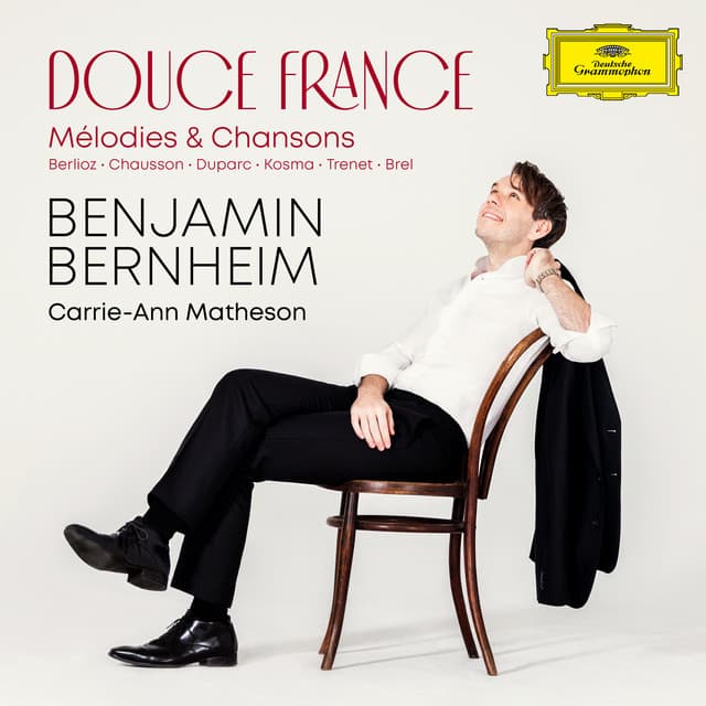 Douce France: Mélodies & Chansons - Benjamin Bernheim