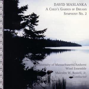 The Wind Music of David Maslanka - David Maslanka