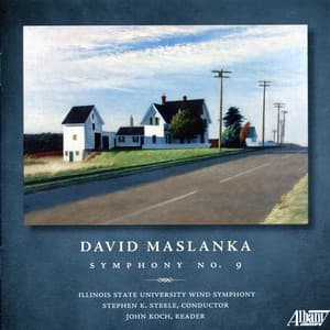 David Maslanka: Symphony No. 9 - David Maslanka